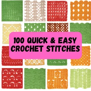 Discover 100 quick & easy crochet stitches with step-by-step instructions! Perfect for beginners and experienced crafters, this guide will inspire your next crochet project.