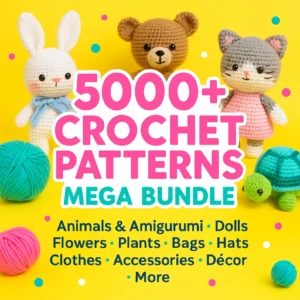 Crochet Patterns Bundle, 5000+ Amigurumi Animals Clothes Bags Hats Plushies Guide